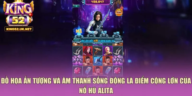 Đồ họa ấn tượng và âm thanh sống động là điểm cộng lớn của nổ hũ Alita