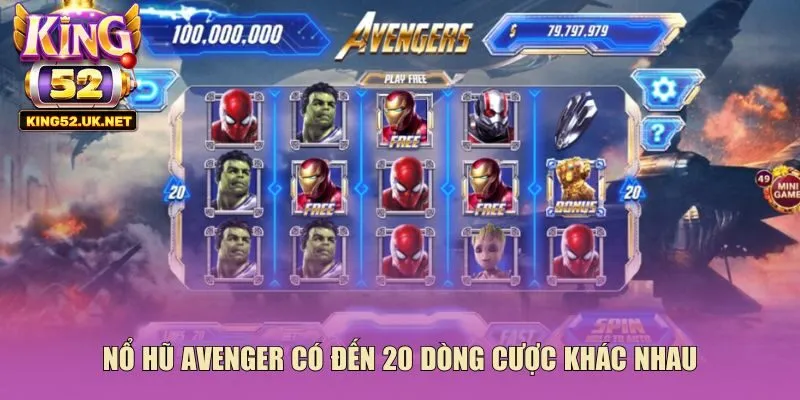 Nổ hũ Avenger có đến 20 dòng cược khác nhau